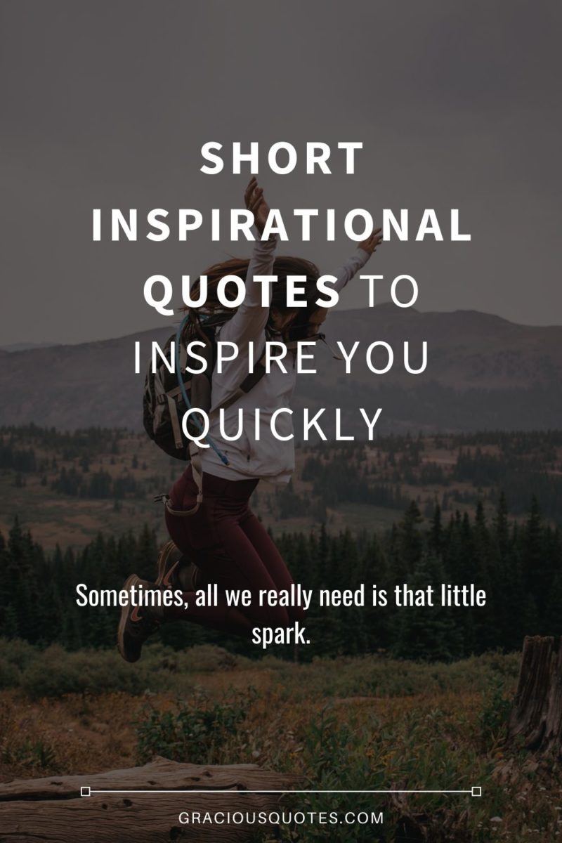 Short-Inspirational-Quotes-To-Inspire-You-Quickly-Gracious-Quotes