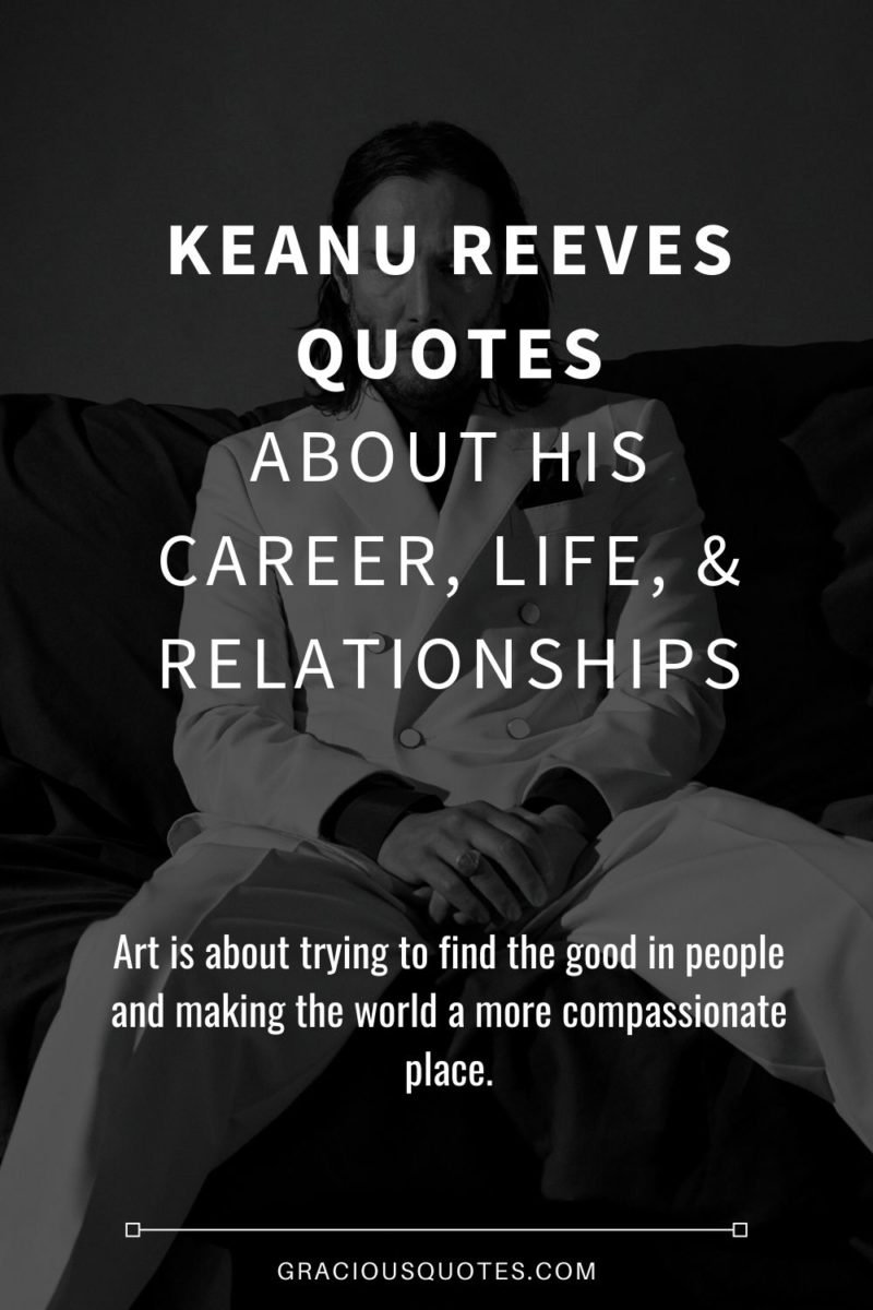 50-Keanu-Reeves-Quotes-About-His-Career-Life-and-Relationships