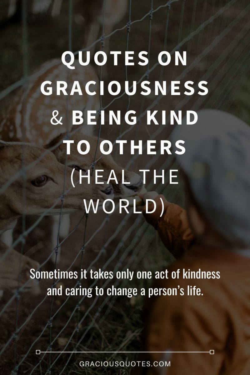 Quotes-on-Graciousness-Being-Kind-to-Others-HEAL-THE-WORLD-Gracious-Quotes