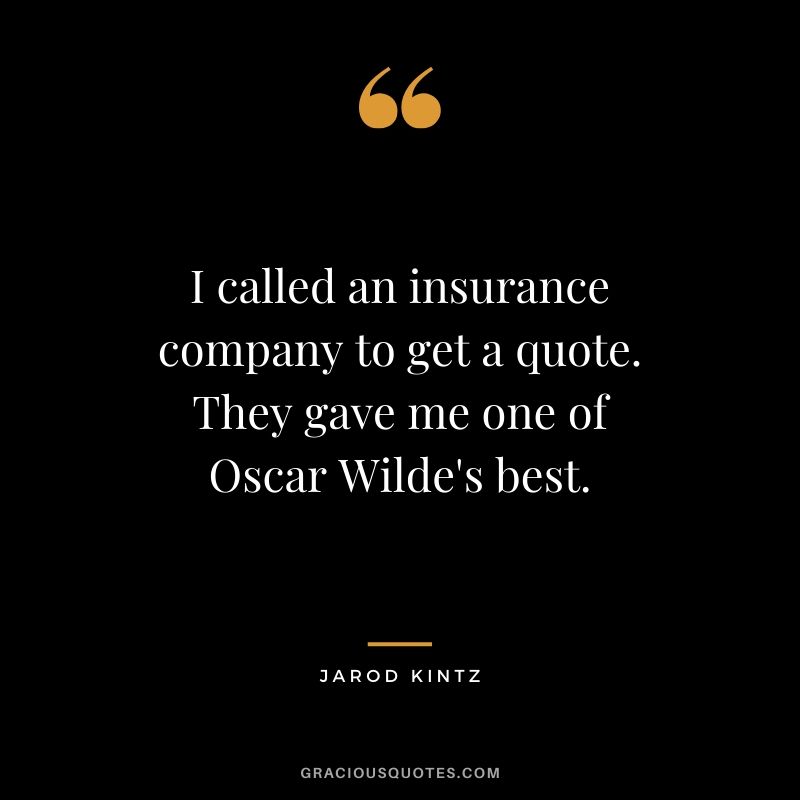Top 33 Insurance Quotes (Better Safe Than Sorry)