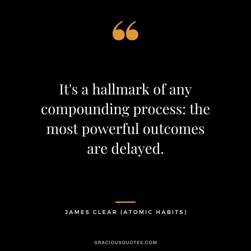 It's a hallmark of any compounding process: the most powerful outcomes are delayed.