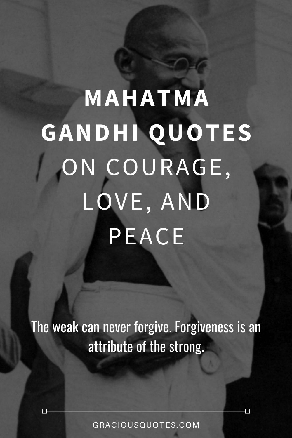 Mahatma-Gandhi-Quotes-on-Courage-Love-and-Peace-Gracious-Quotes