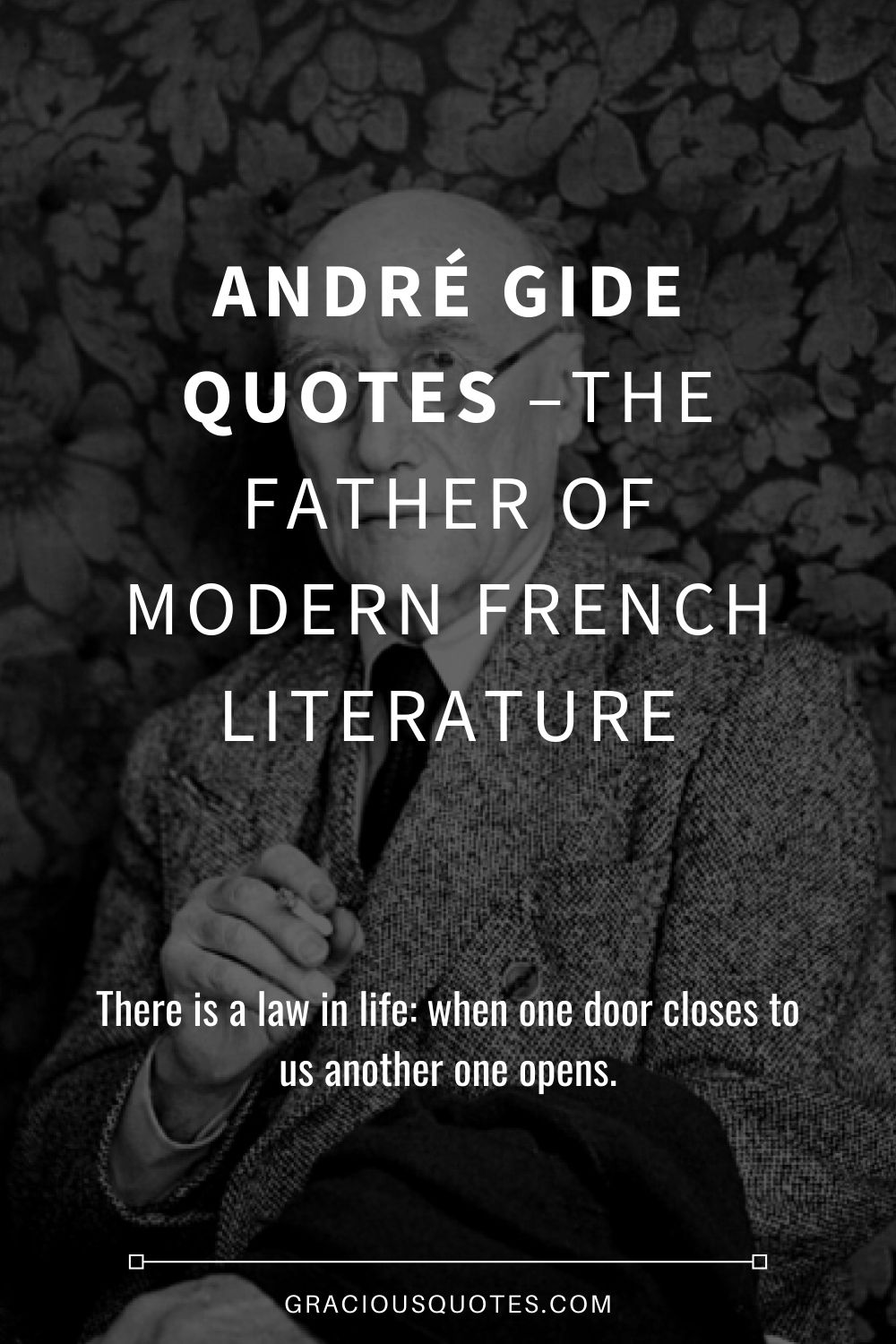 ANDRÉ-GIDE-QUOTES-–The-FATHER-OF-MODERN-FRENCH-LITERATURE-Gracious-Quotes
