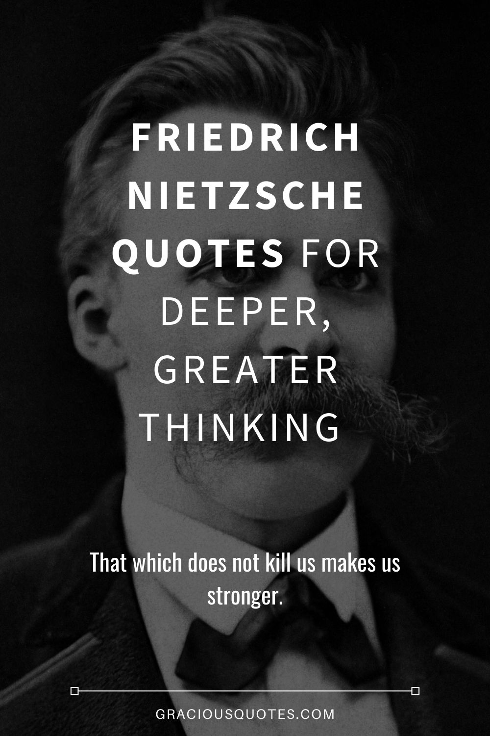 Friedrich-Nietzsche-Quotes-for-Deeper-Greater-Thinking-Gracious-Quotes