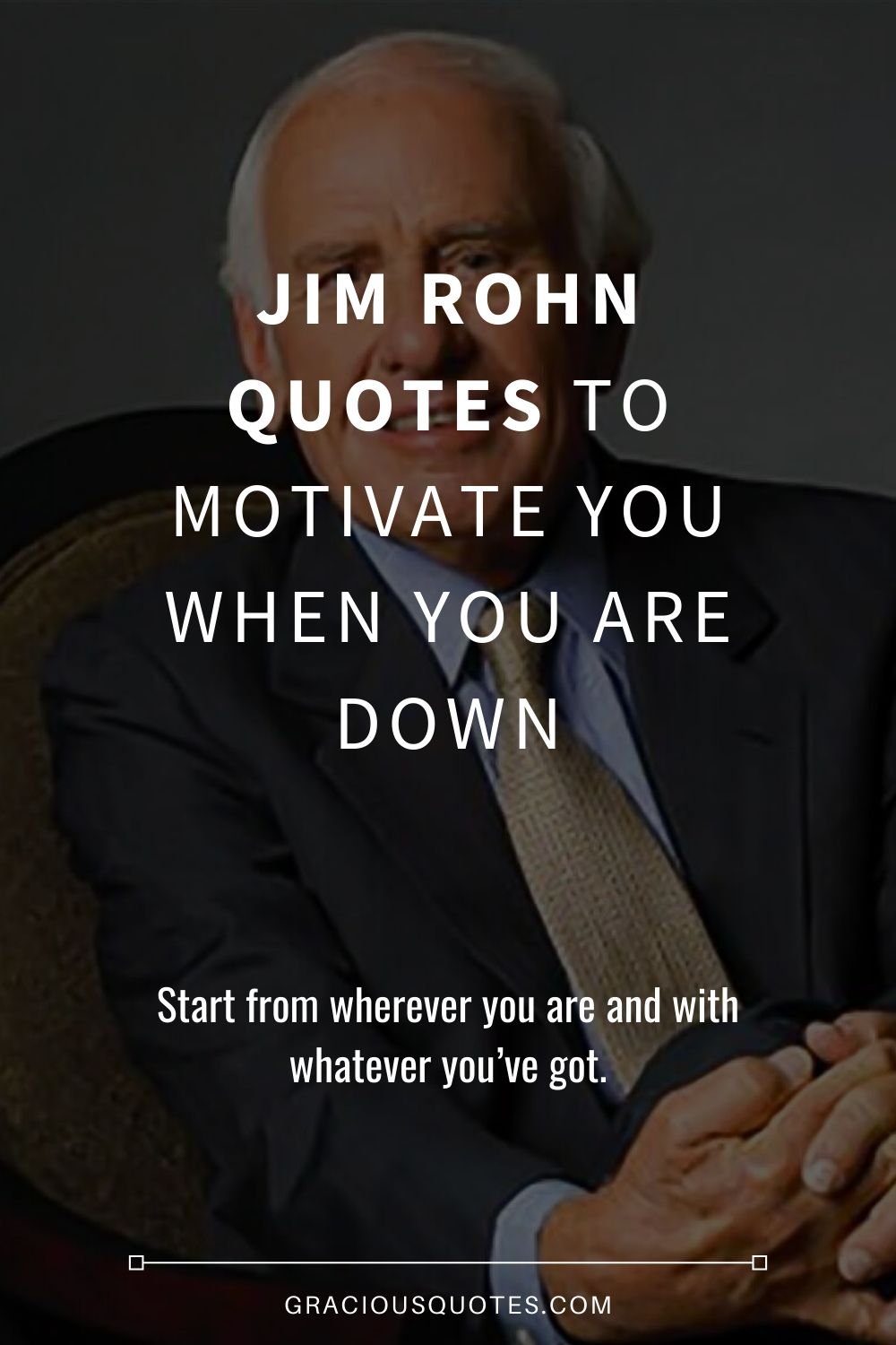 Jim Rohn Quotes to Motivate You When You Are Down - Gracious Quotes