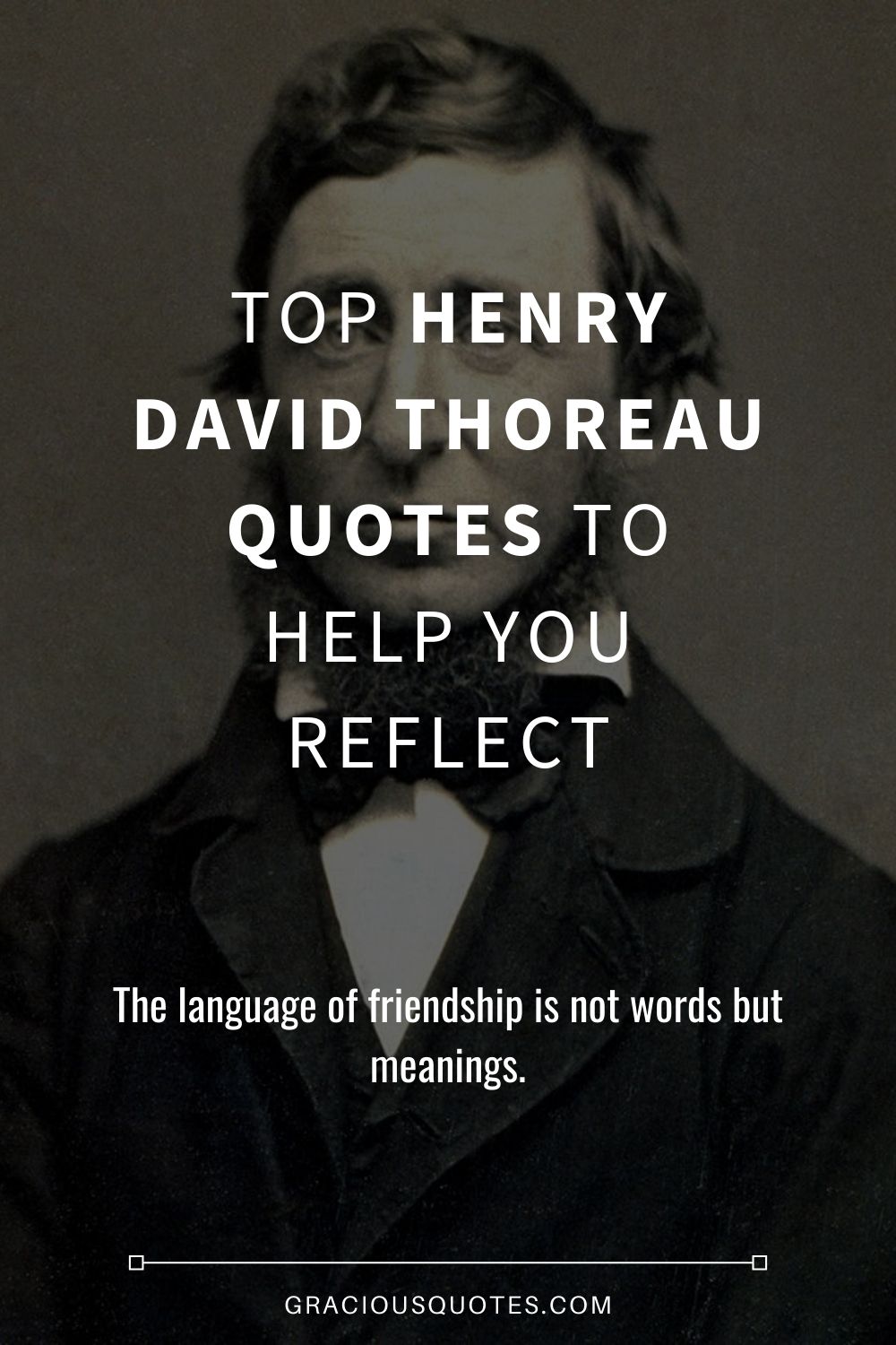 Top Henry David Thoreau Quotes to Help You Reflect - Gracious Quotes
