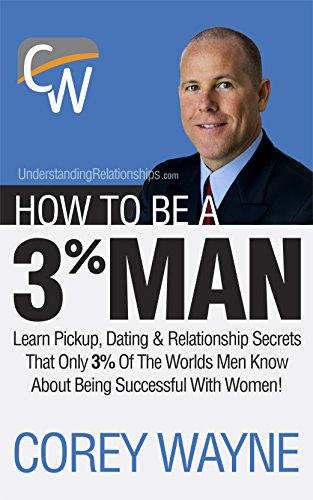 How To Be A 3% Man, Winning The Heart Of The Woman Of Your Dreams