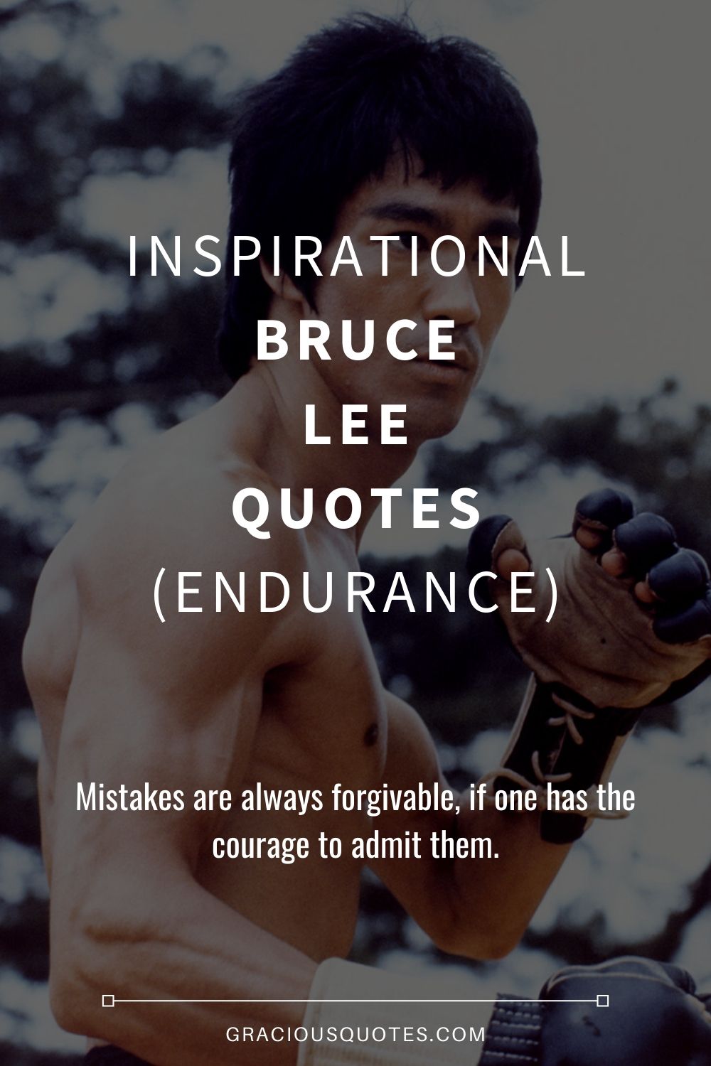Inspirational Bruce Lee Quotes (ENDURANCE) - Gracious Quotes