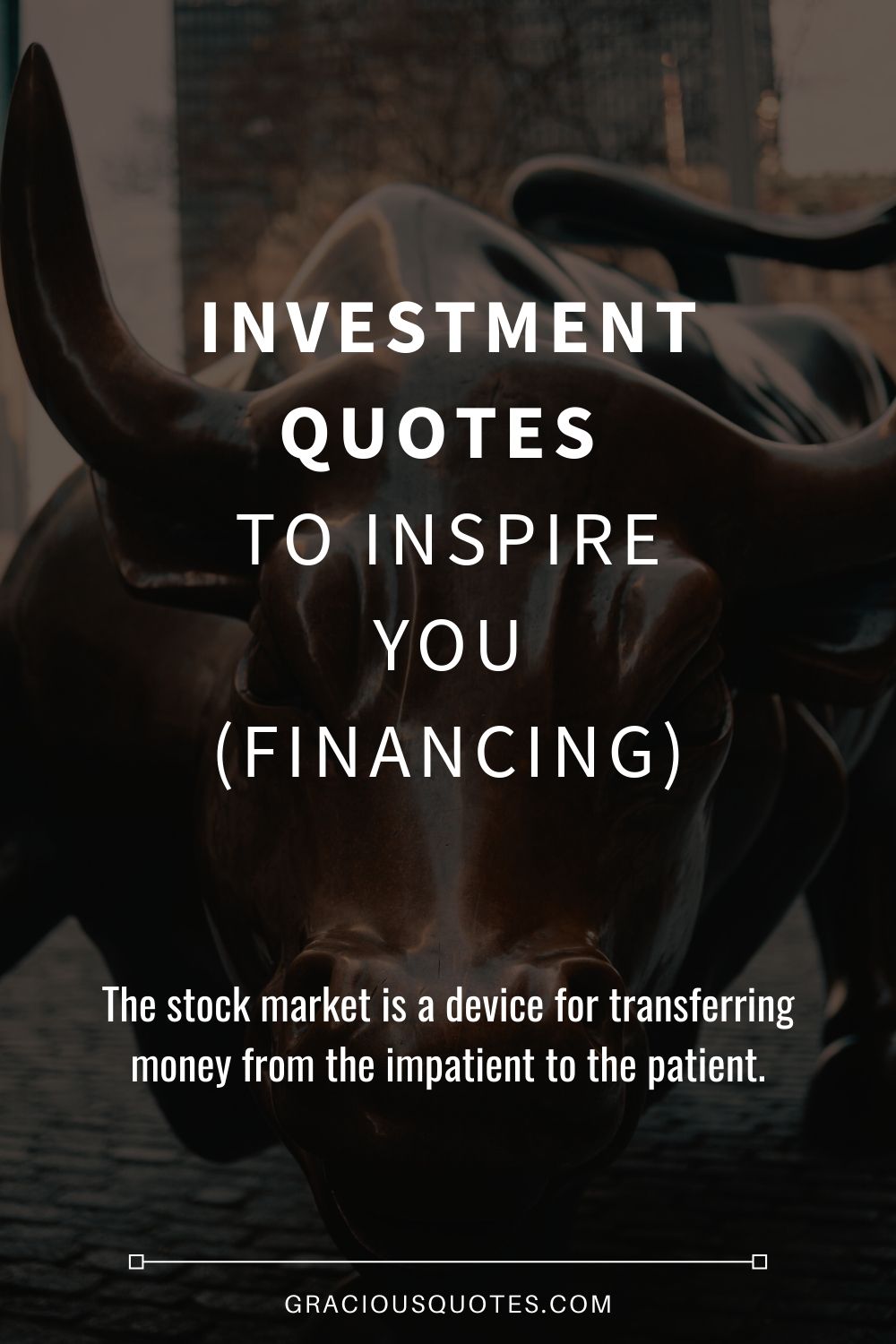 Investment Quotes to Inspire You (FINANCING) - Gracious Quotes