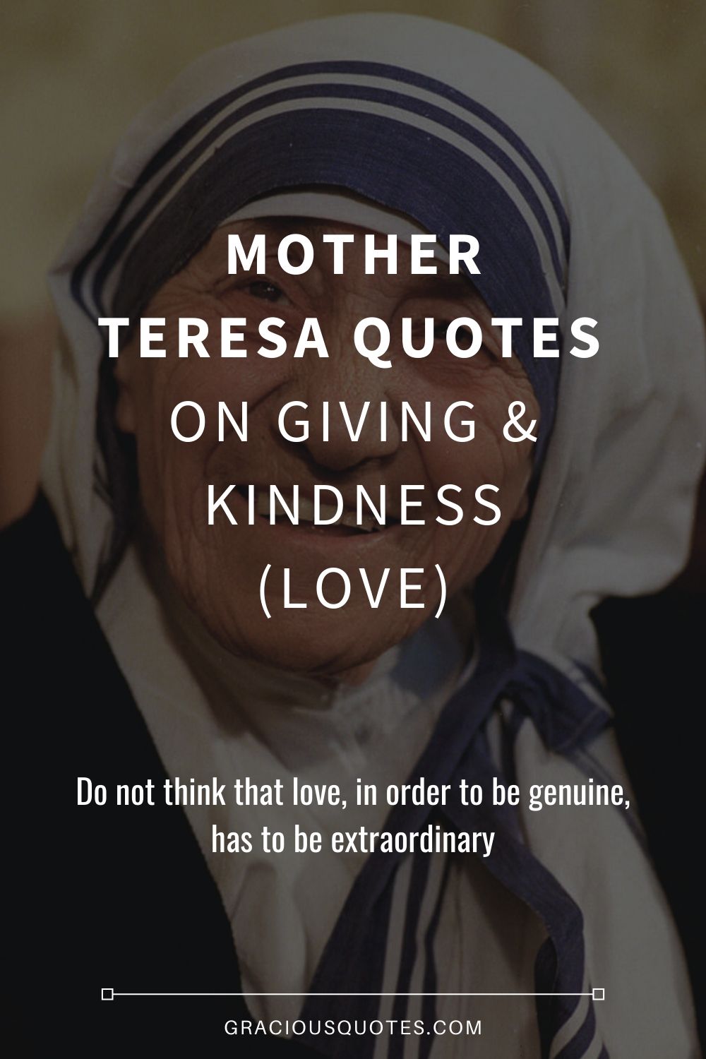 Mother Teresa Quotes on Giving & Kindness (LOVE) - Gracious Quotes