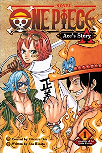 One Piece: Ace’s Story, Vol. 1: Formation of the Spade Pirates (1) (One Piece Novels)