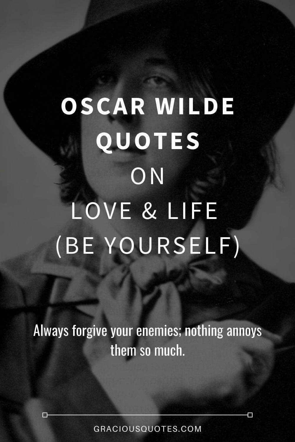 Oscar Wilde Quotes on Love & Life (BE YOURSELF) - Gracious Quotes