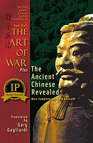 Sun Tzu's The Art of War and the Ancient Chinese Revealed: More Complete and More Accurate