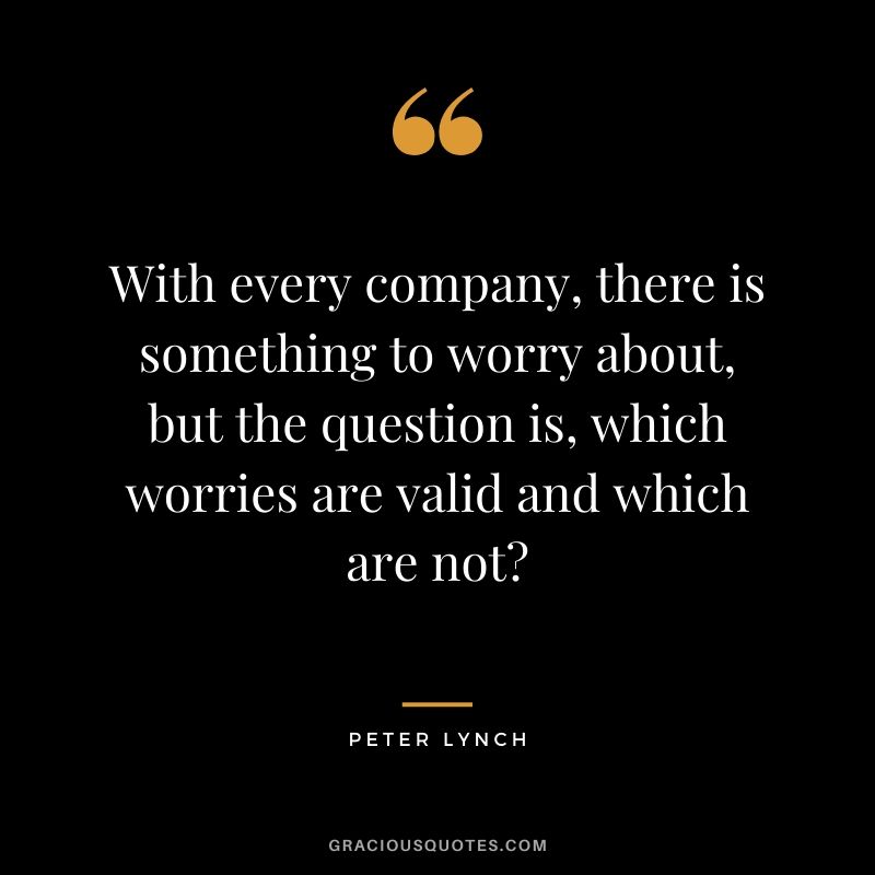 With every company, there is something to worry about, but the question is, which worries are valid and which are not?