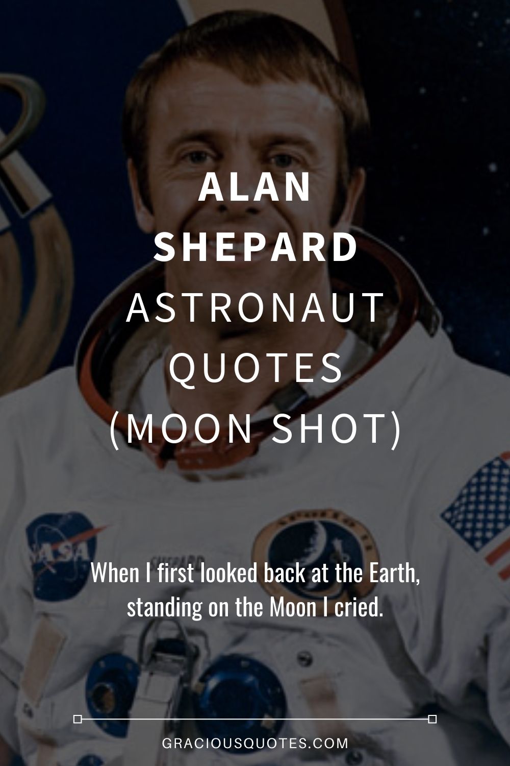 Alan Shepard Astronaut Quotes (MOON SHOT) - Gracious Quotes