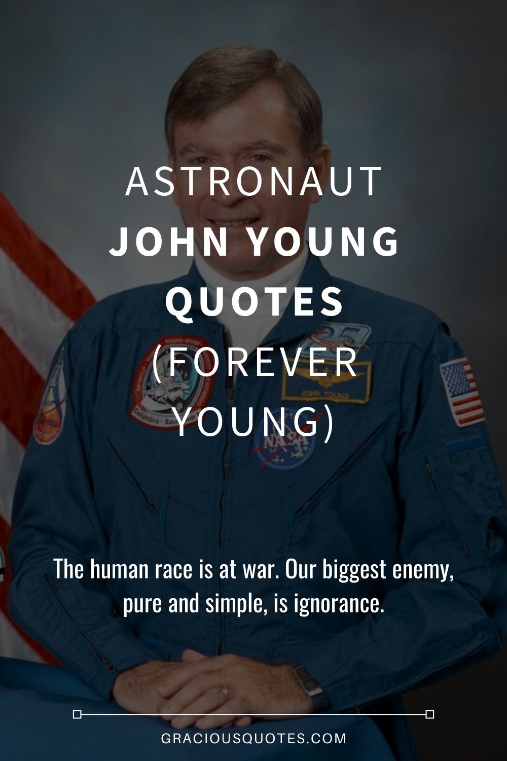 Astronaut John Young Quotes (FOREVER YOUNG) - Gracious Quotes