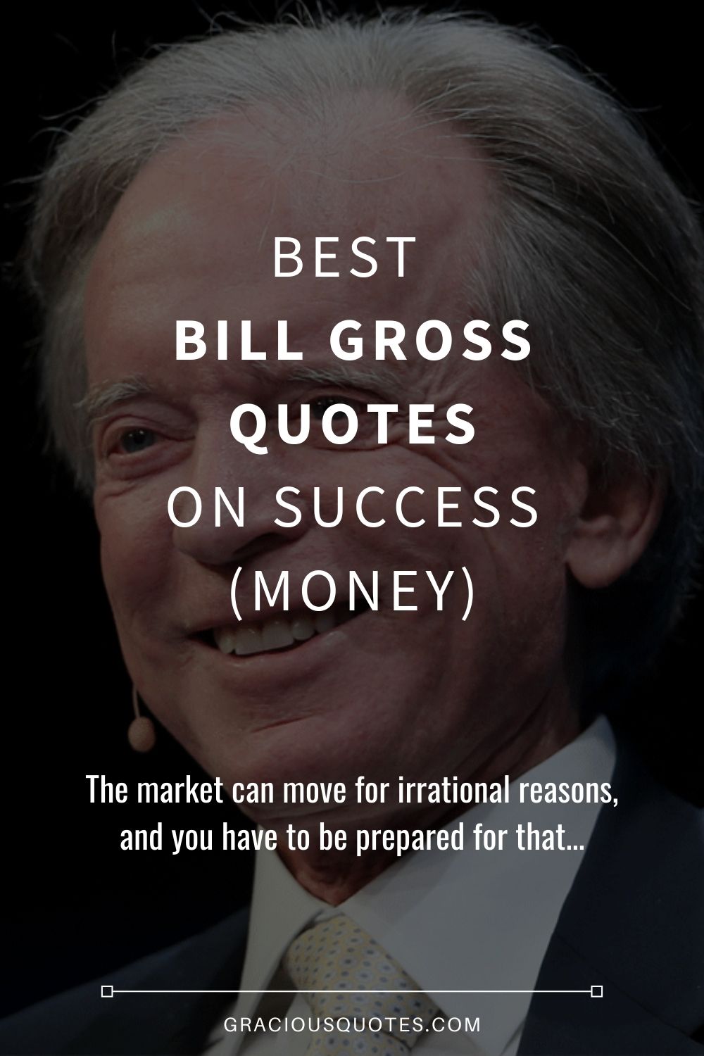 Best Bill Gross Quotes on Success (MONEY) - Gracious Quotes
