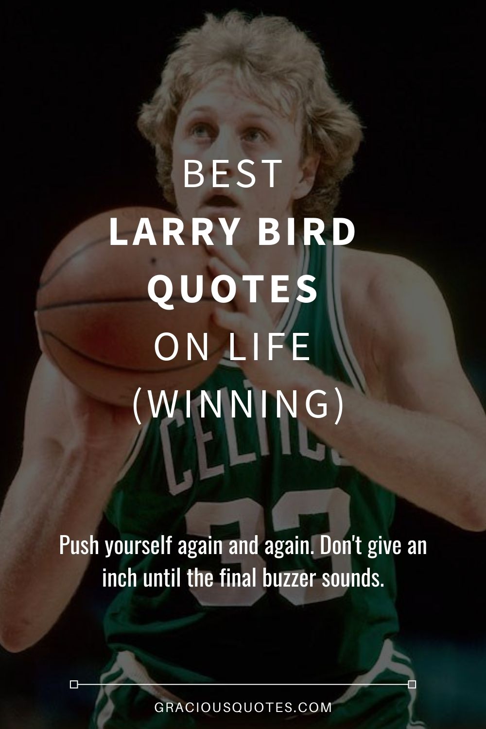 Best Larry Bird Quotes on Life (WINNING) - Gracious Quotes