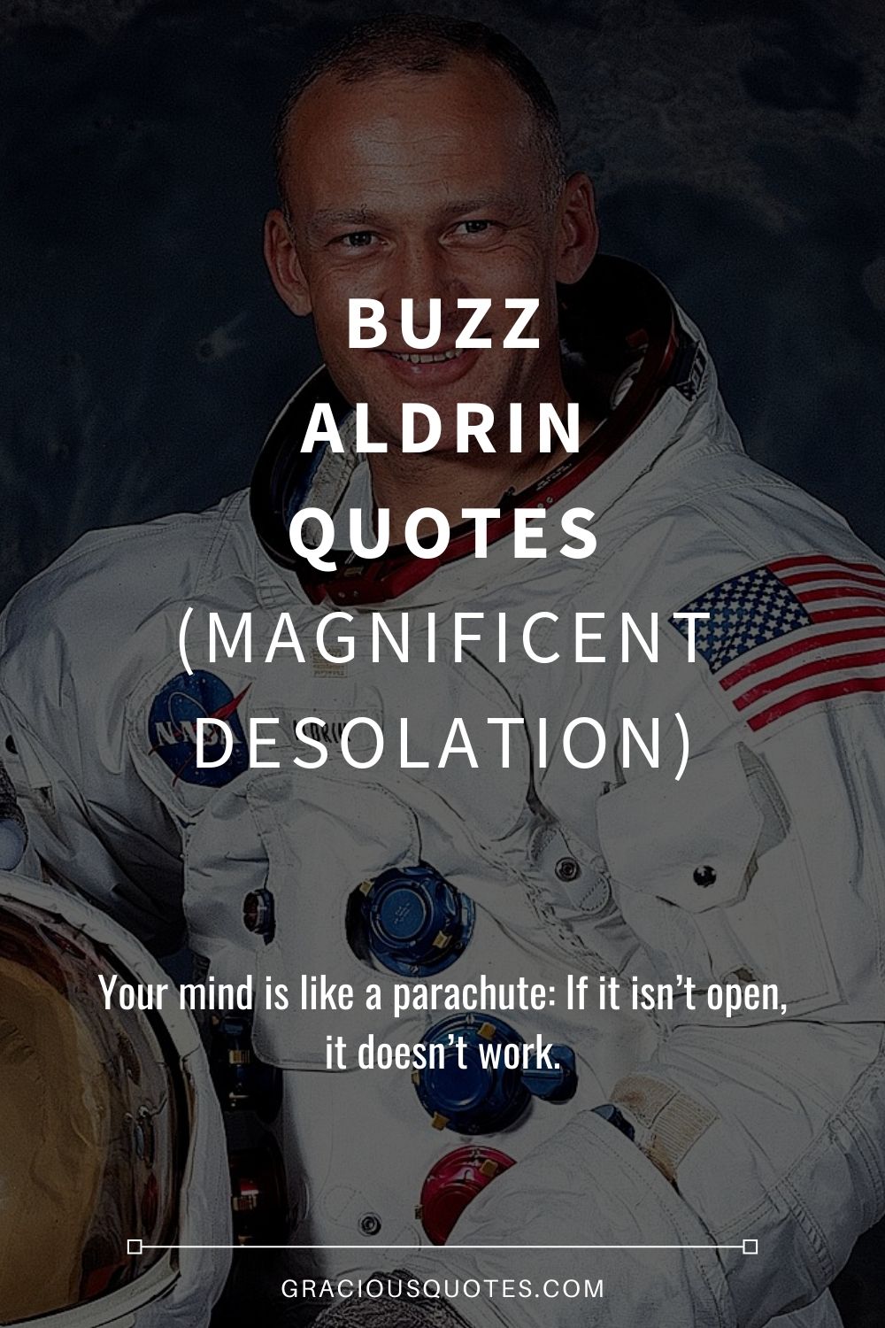 Buzz Aldrin Quotes (MAGNIFICENT DESOLATION) - Gracious Quotes
