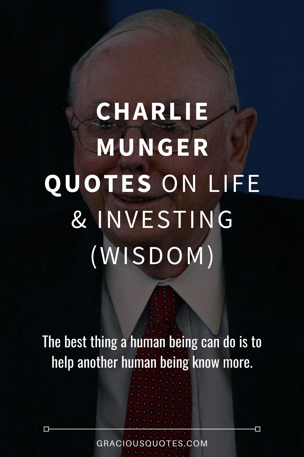 Charlie Munger Quotes on Life & Investing (WISDOM) - Gracious Quotes