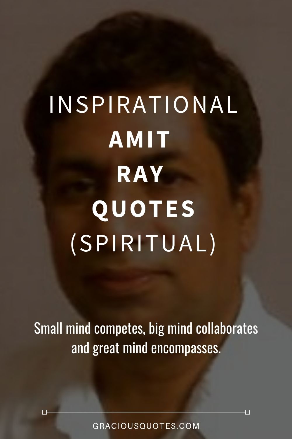 Inspirational Amit Ray Quotes (SPIRITUAL) - Gracious Quotes