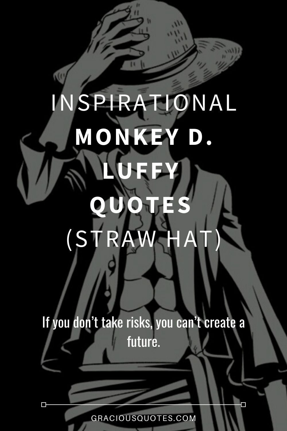 Inspirational Monkey D. Luffy Quotes (STRAW HAT) - Gracious Quotes