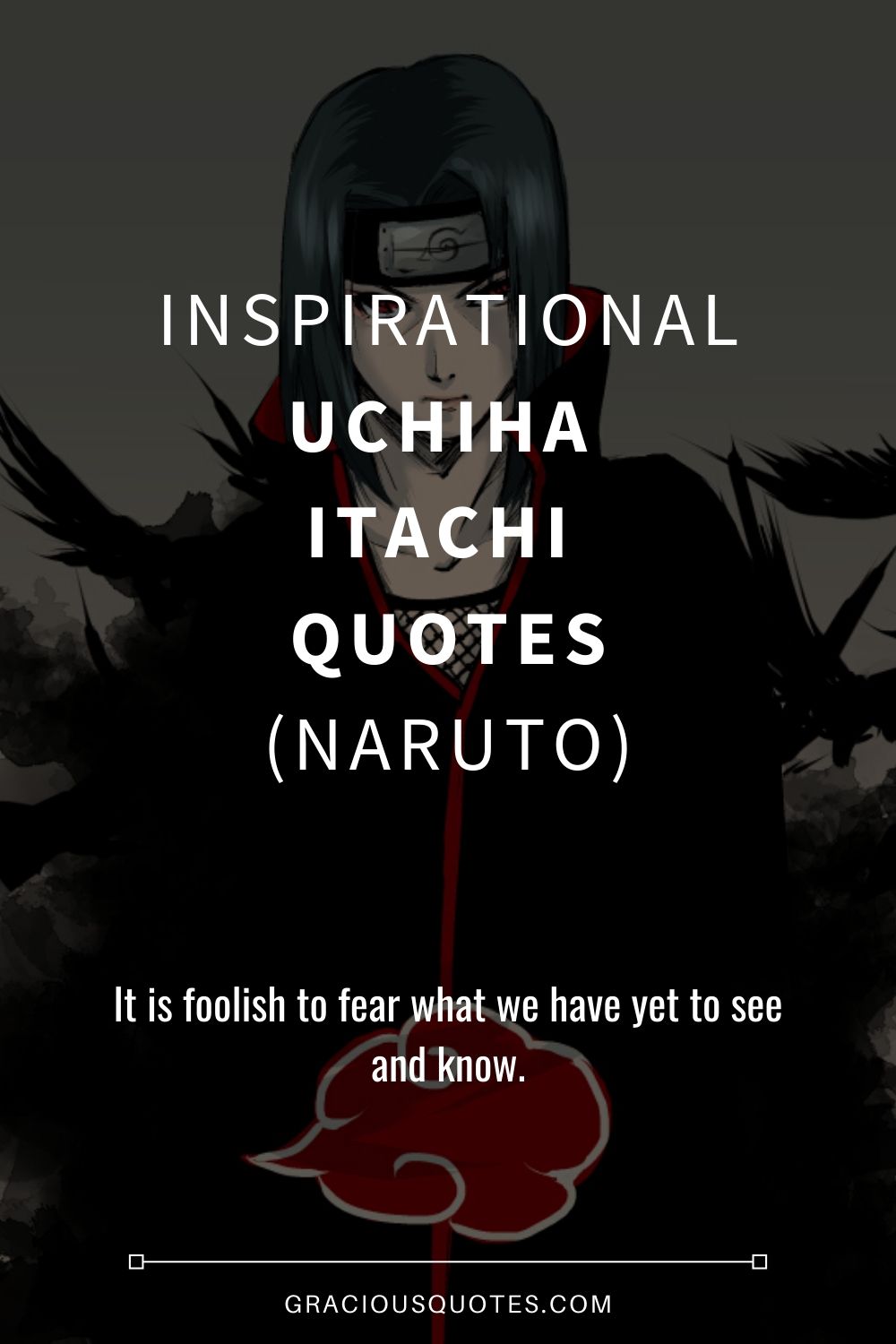 Inspirational Uchiha Itachi Quotes (NARUTO) - Gracious Quotes