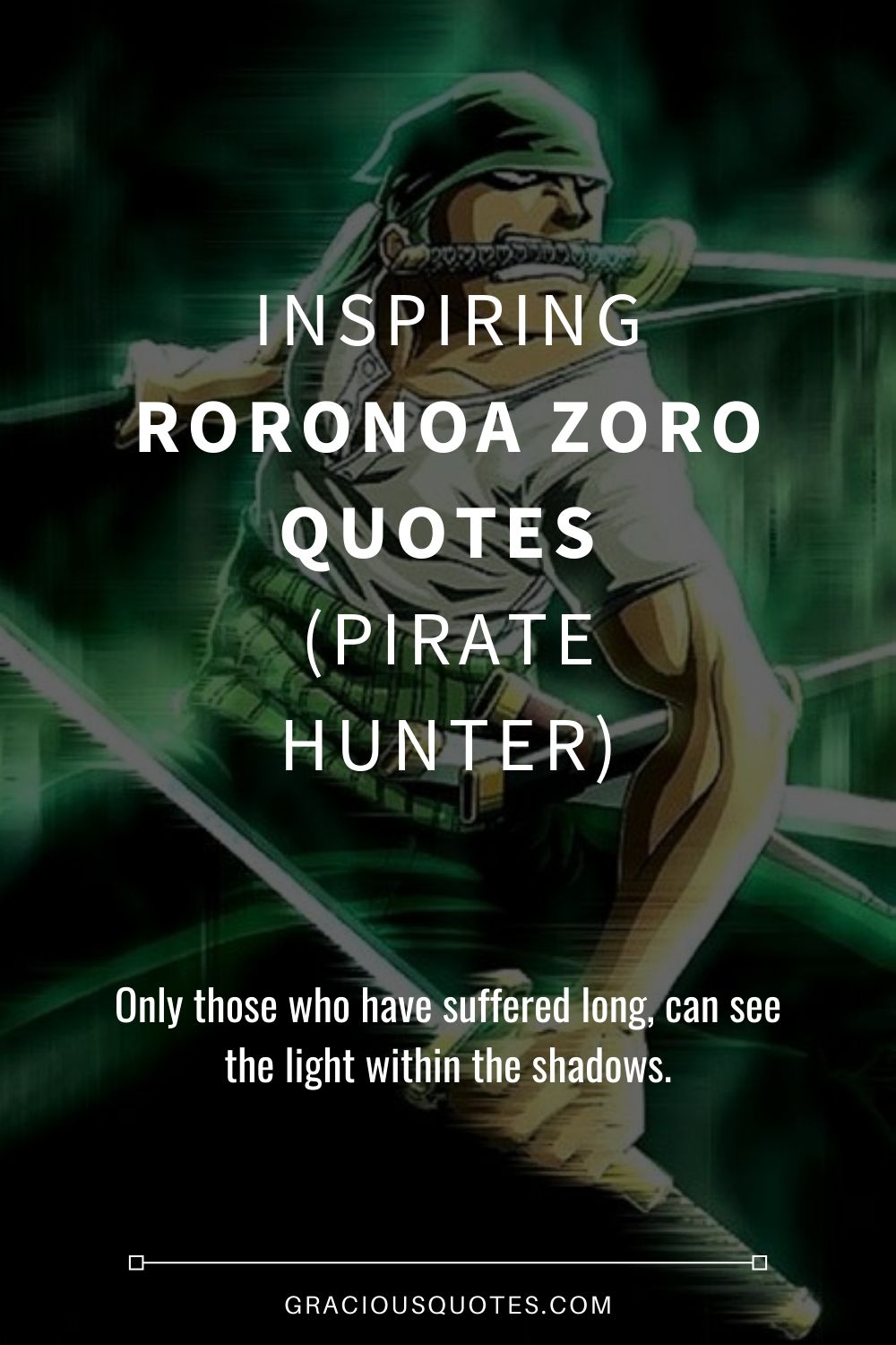 Inspiring Roronoa Zoro Quotes (PIRATE HUNTER) - Gracious Quotes