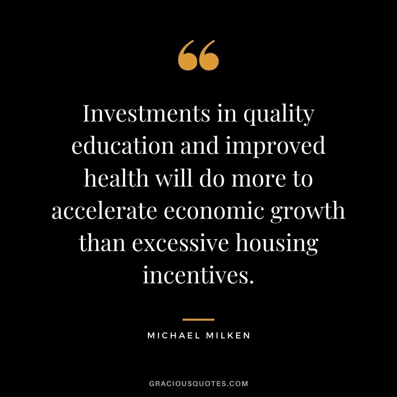 Investments in quality education and improved health will do more to accelerate economic growth than excessive housing incentives.