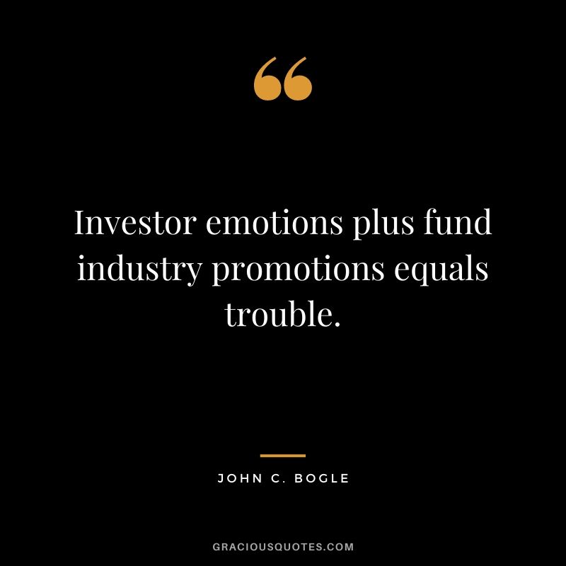Investor emotions plus fund industry promotions equals trouble.