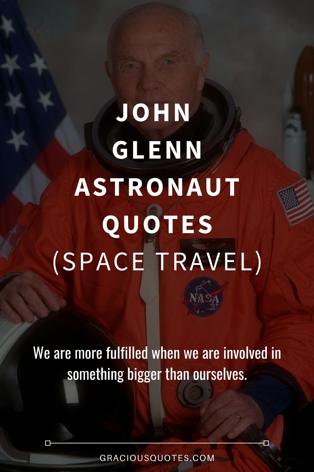 John Glenn Astronaut Quotes (SPACE TRAVEL) - Gracious Quotes