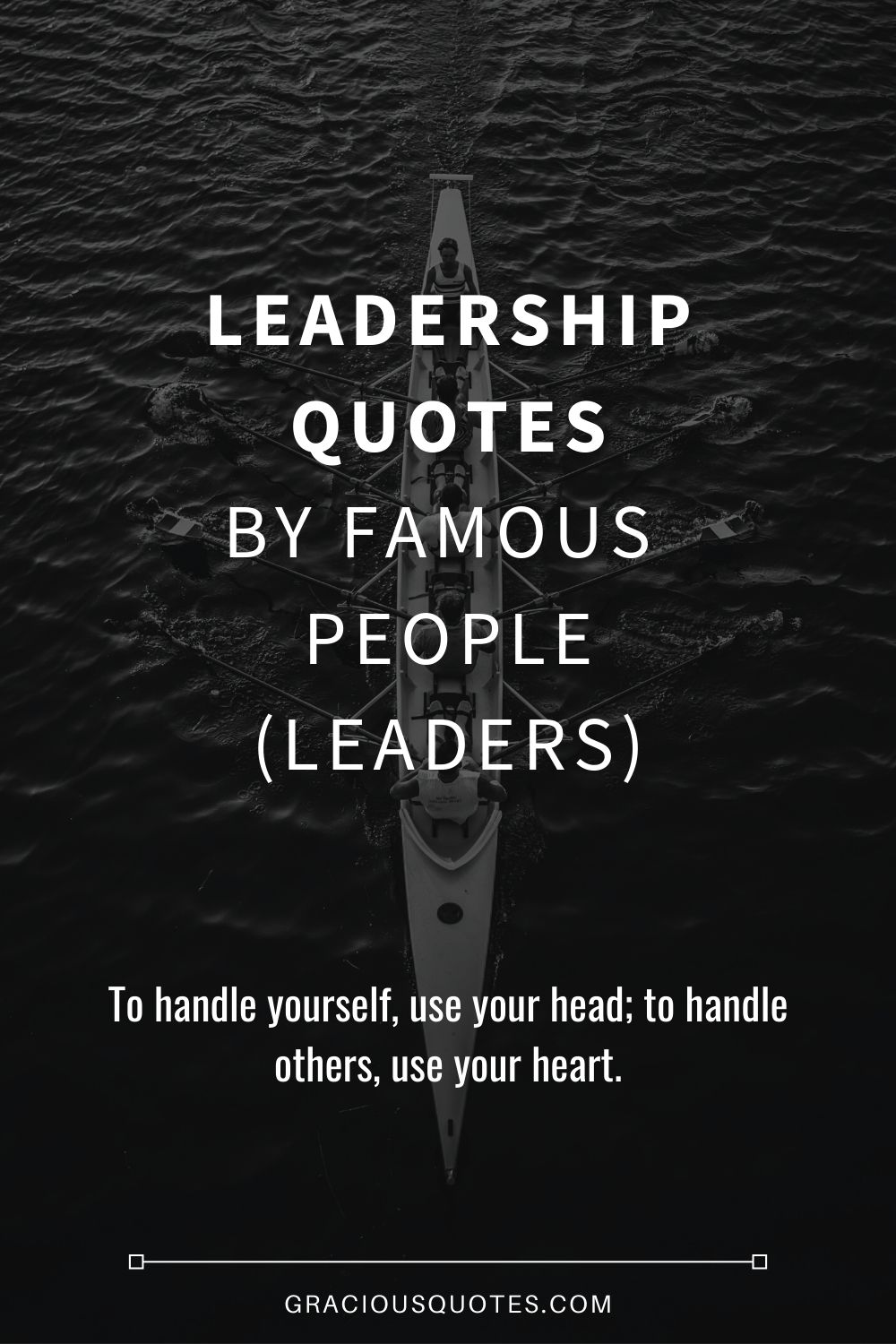 Leadership Quotes by Famous People (LEADERs) - Gracious Quotes