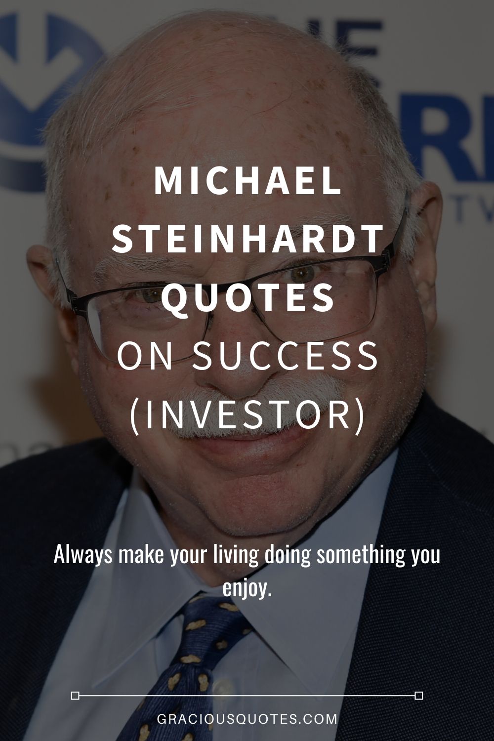 Michael Steinhardt Quotes on Success (INVESTOR) - Gracious Quotes