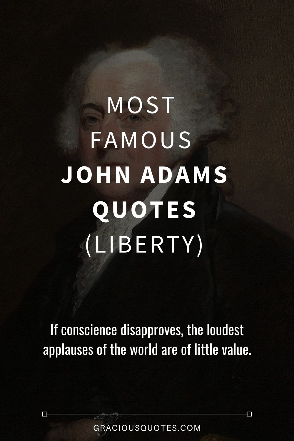 Most Famous John Adams Quotes (LIBERTY) - Gracious Quotes