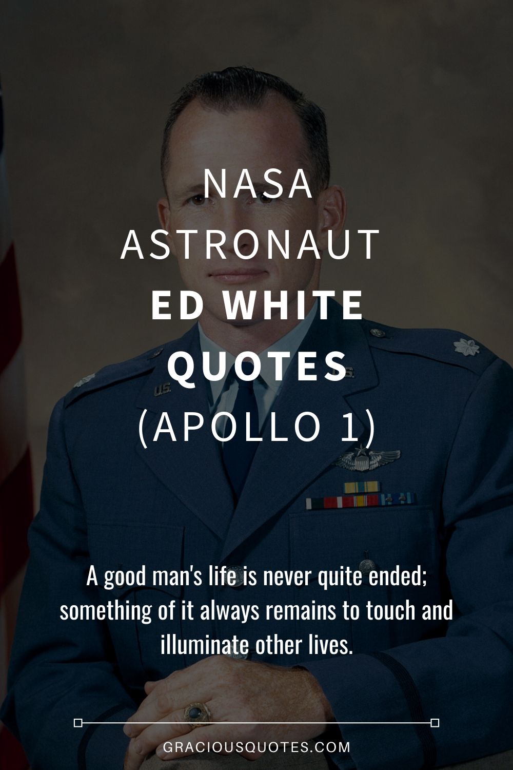 NASA Astronaut Ed White Quotes (APOLLO 1) - Gracious Quotes