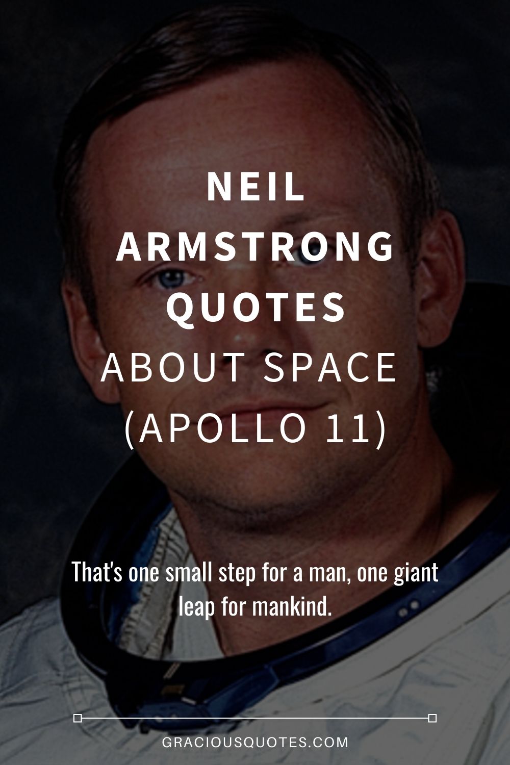 Neil Armstrong Quotes About Space (APOLLO 11) - Gracious Quotes