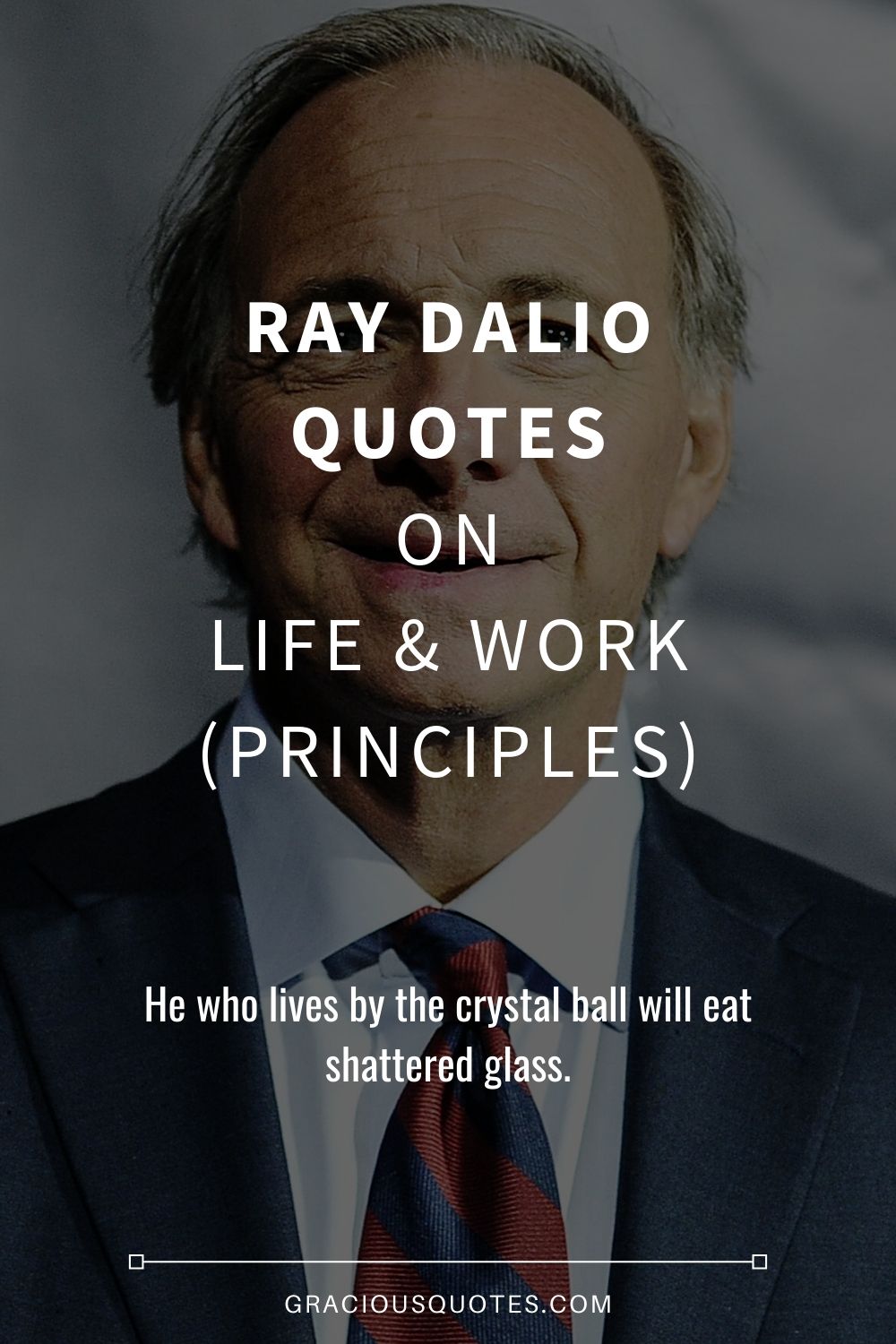 Ray Dalio Quotes on Life & Work (PRINCIPLES) - Gracious Quotes