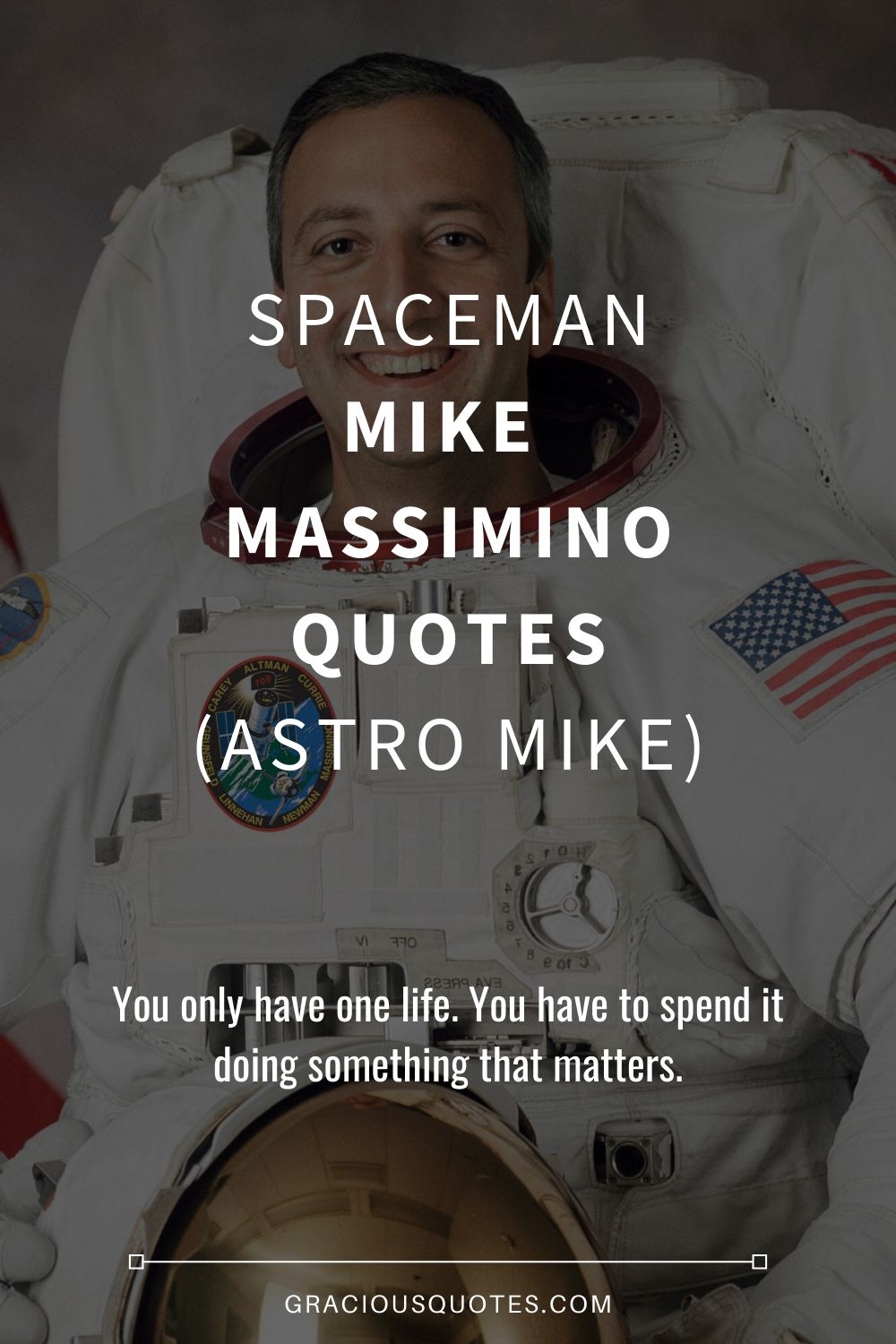 Spaceman Mike Massimino Quotes (ASTRO MIKE) - Gracious Quotes
