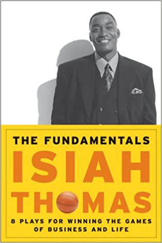 The Fundamentals: 8 Plays for Winning the Games of Business and Life
