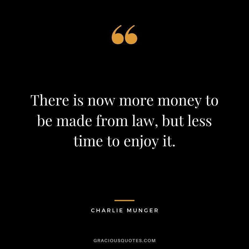 There is now more money to be made from law, but less time to enjoy it.