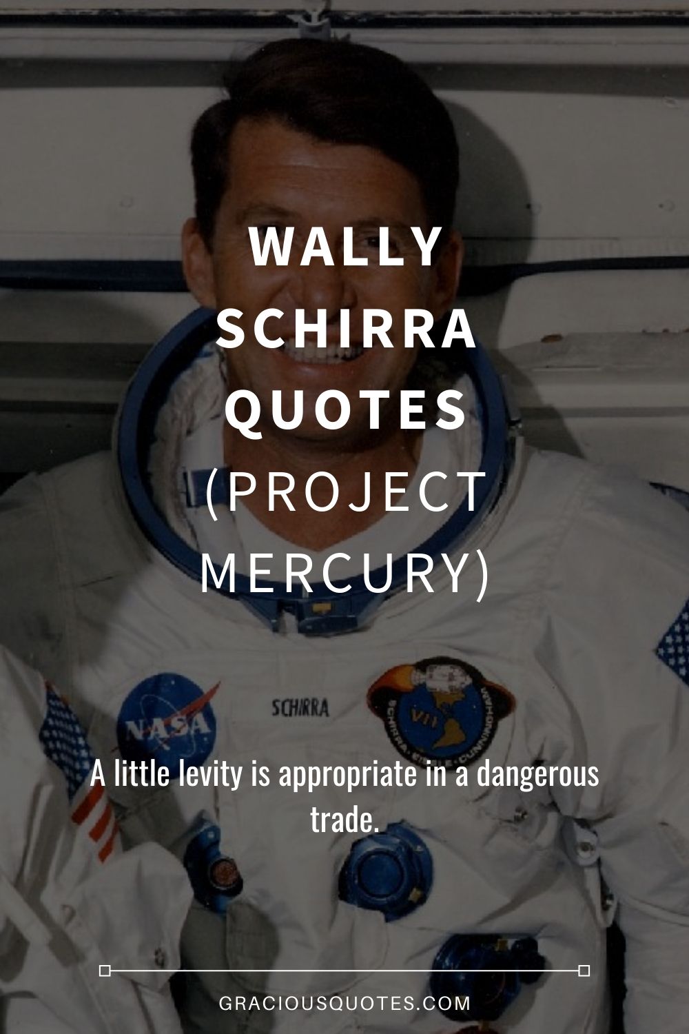 Wally Schirra Quotes (PROJECT MERCURY) - Gracious Quotes