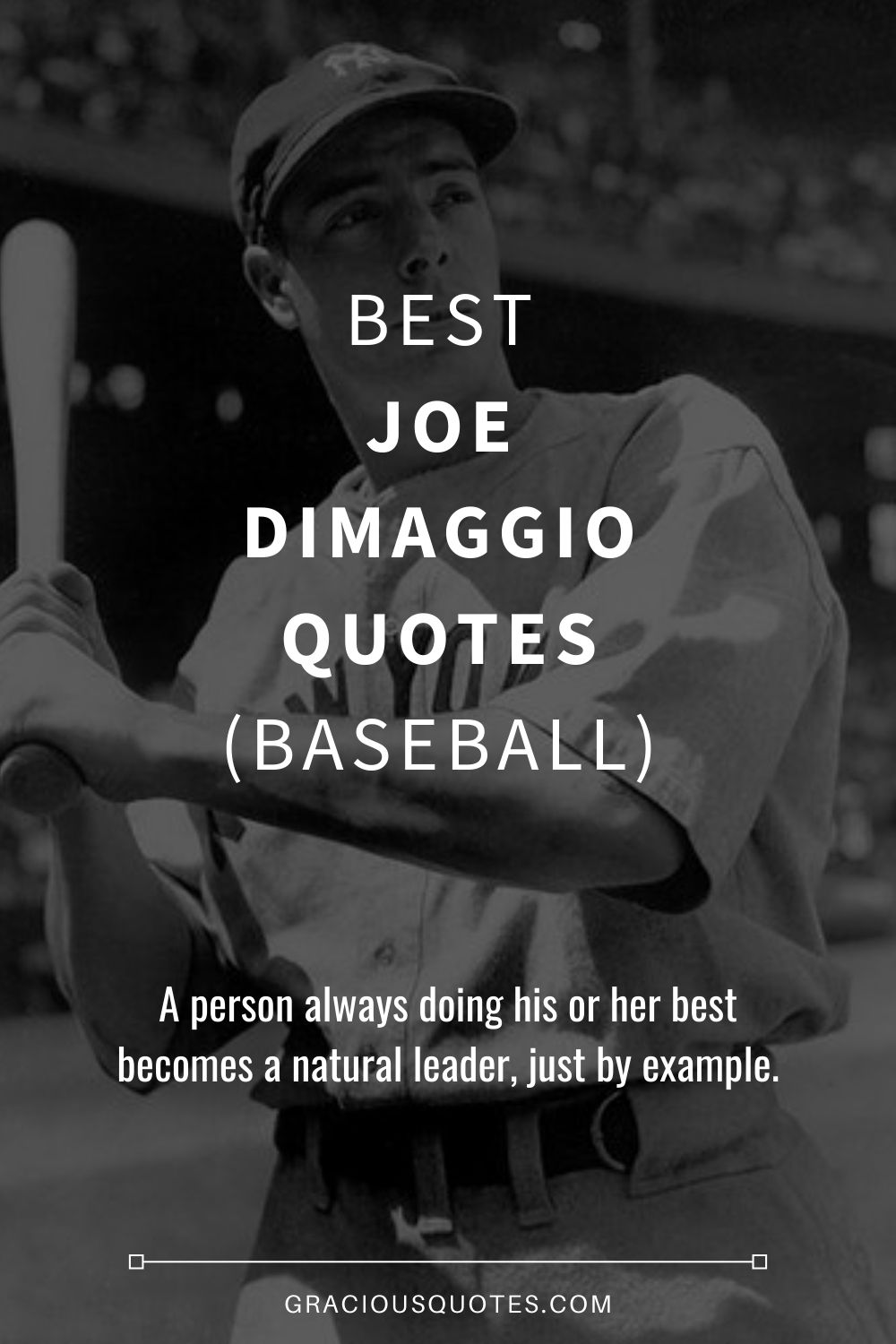 Best Joe DiMaggio Quotes (BASEBALL) - Gracious Quotes