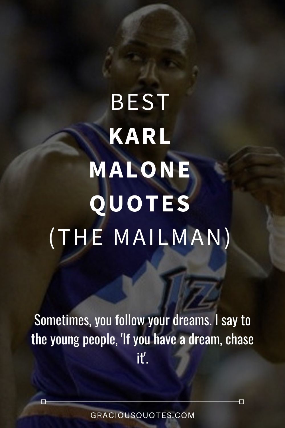 Best Karl Malone Quotes (THE MAILMAN) - Gracious Quotes