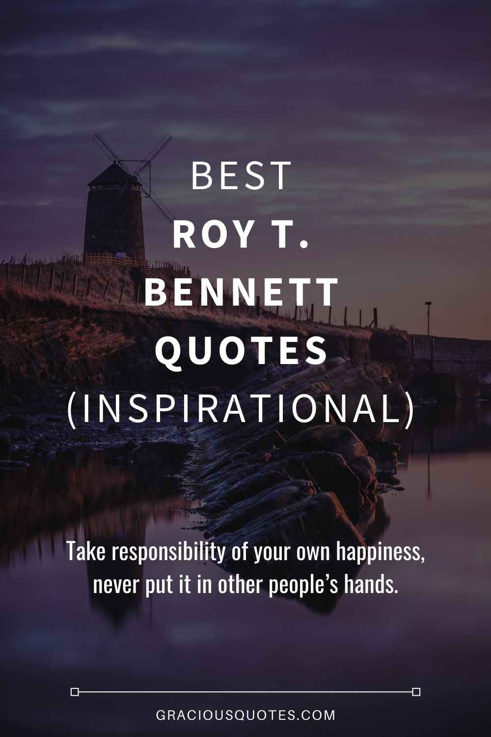 Best Roy T. Bennett Quotes (INSPIRATIONAL) - Gracious Quotes