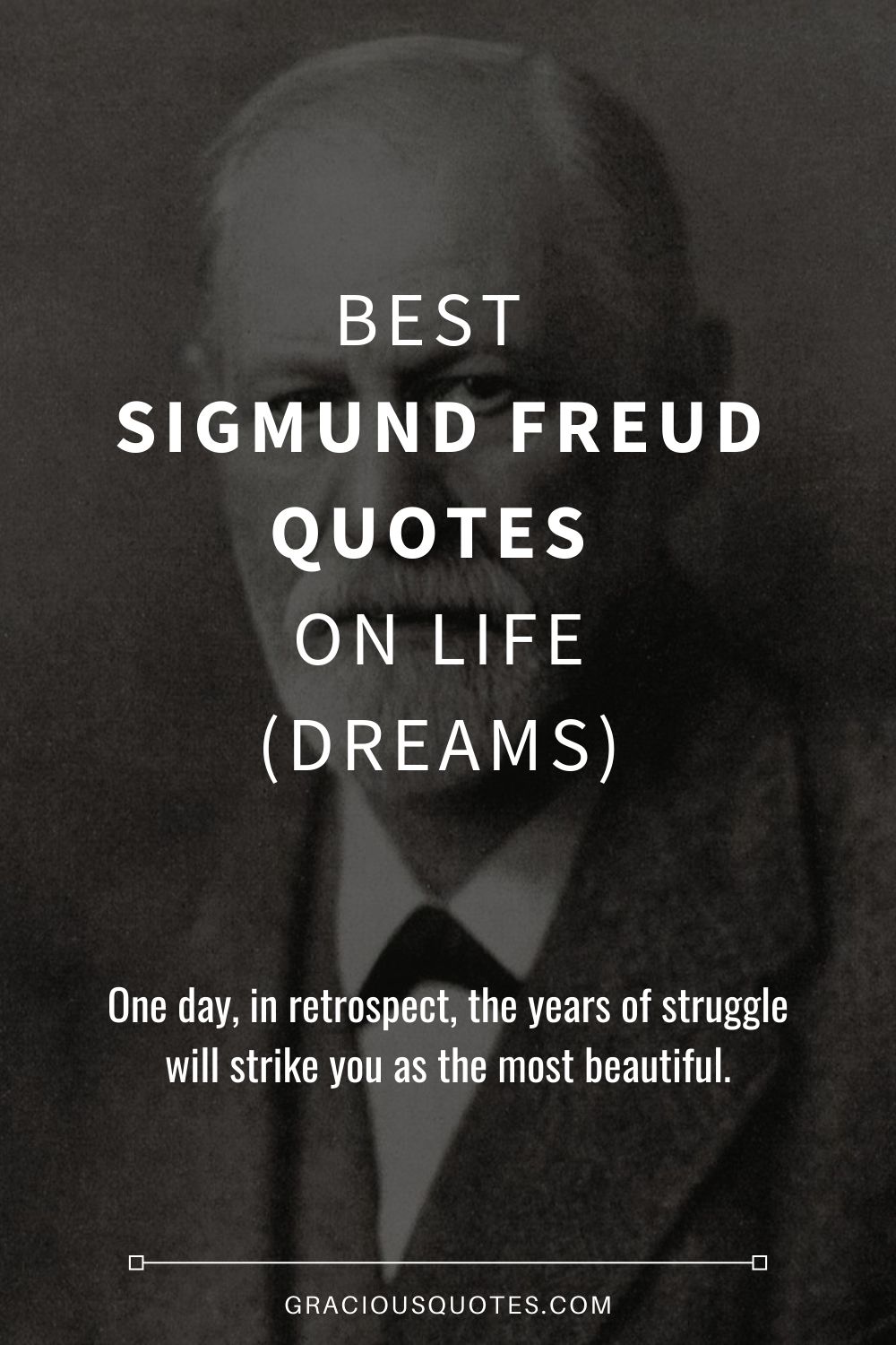 Best Sigmund Freud Quotes on Life (DREAMS) - Gracious Quotes