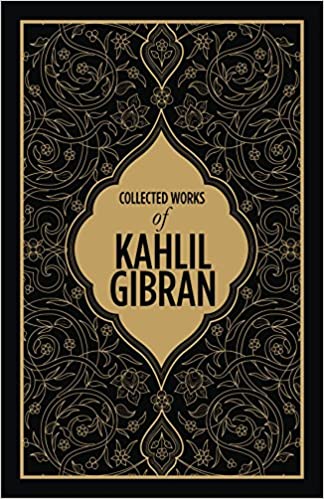 Collected Works of Kahlil Gibran- DELUXE EDITION