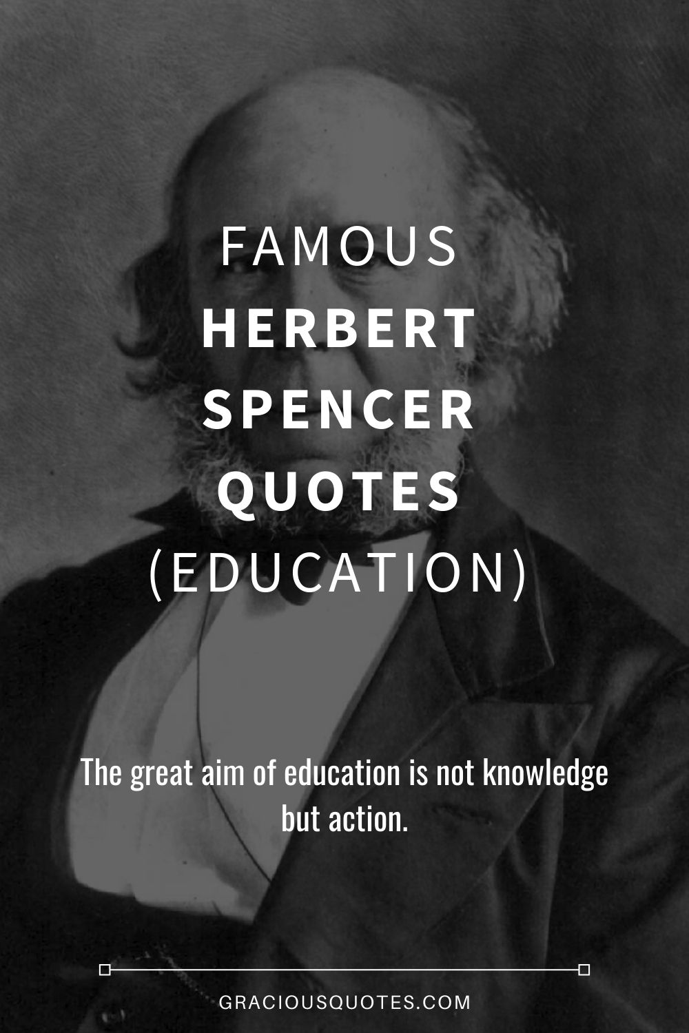 Famous Herbert Spencer Quotes (EDUCATION) - Gracious Quotes