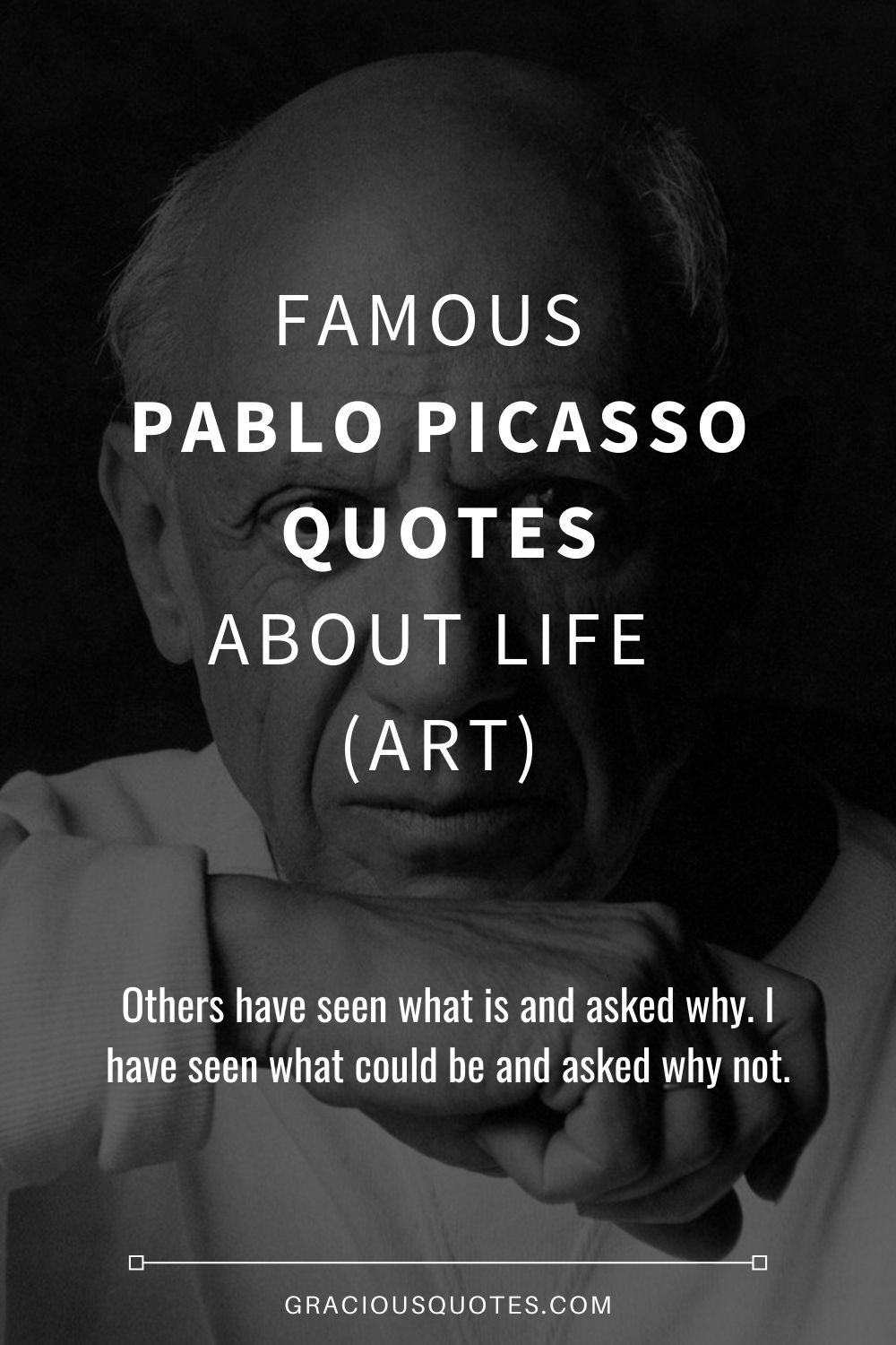 Famous Pablo Picasso Quotes About Life (ART) - Gracious Quotes