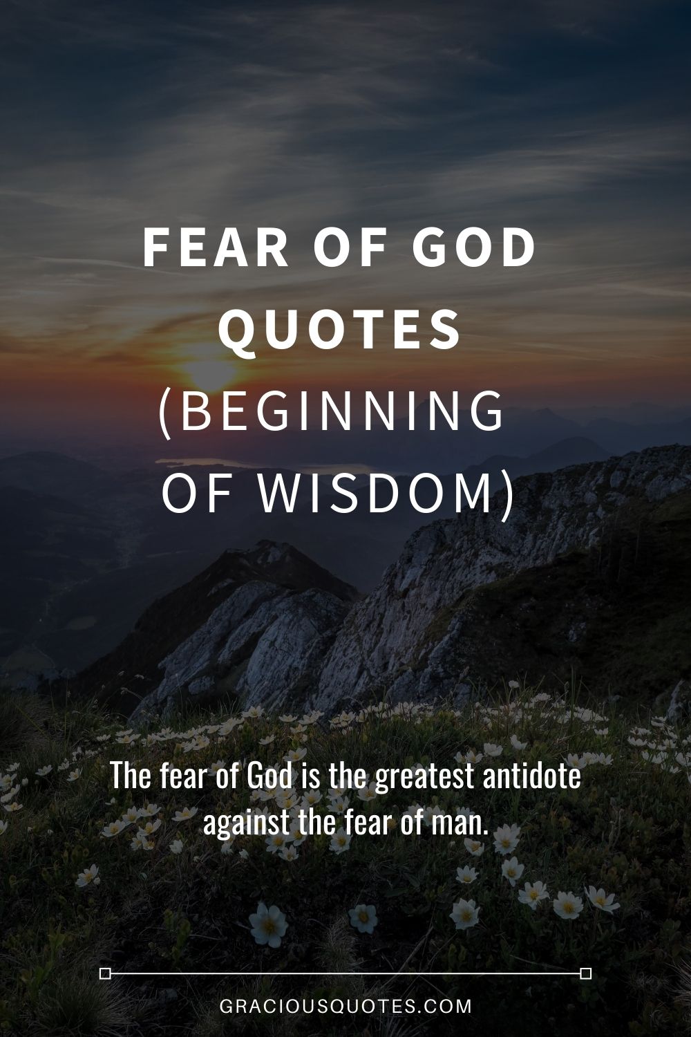 Fear of God Quotes (BEGINNING OF WISDOM) - Gracious Quotes