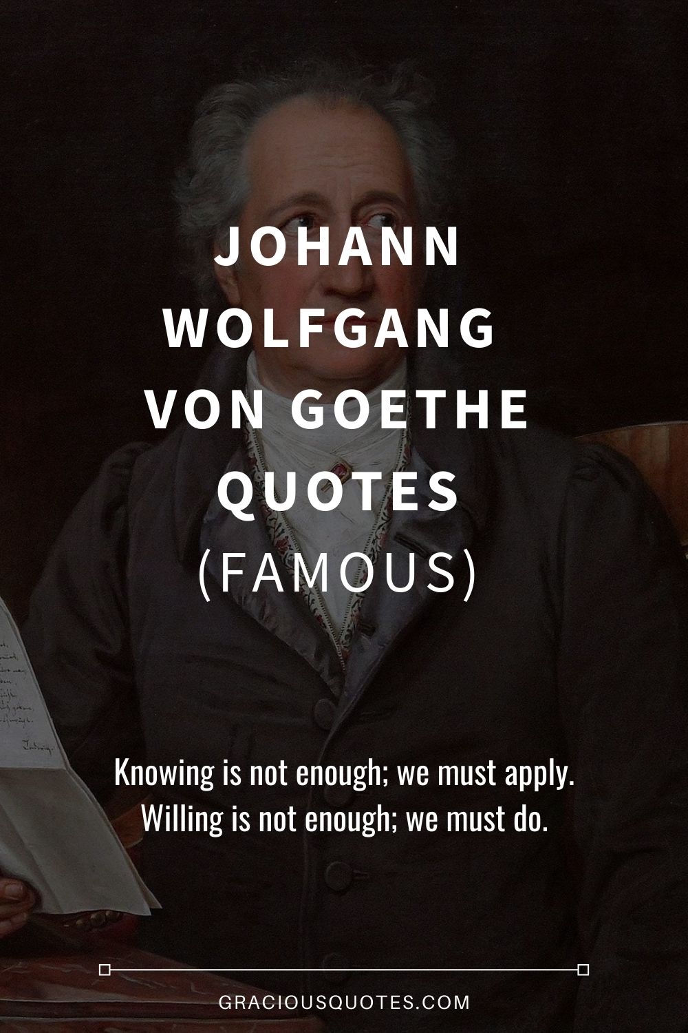 Johann Wolfgang von Goethe Quotes (FAMOUS) - Gracious Quotes